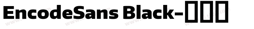 EncodeSans Black字体转换